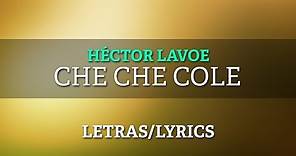 Willie Colón ft Héctor Lavoe - Che Che Cole (Letra Oficial)