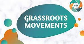 What is a grassroots movement?
