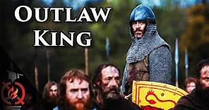 Outlaw King | Based on a True Story