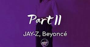 JAY-Z, Beyoncé - Part II (On The Run) (Lyrics)