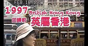 1997-02-16 大限回歸前英屬香港之旅，香港還是英國屬地/殖民地，機場是啓德機場，有維多利亞港無敵海景。香港1997, Hong Kong.