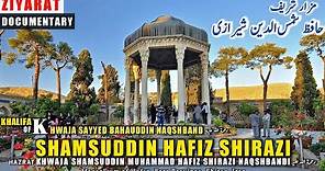 Hafez Shamsuddin Shirazi | Tomb of Hafez Shirazi | Documentary | Divan E Hafez