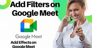How to Add Filter on Google Meet? Add Effect & Filter for Google Meet