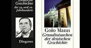 Golo Mann - Grundtatsachen der deutschen Geschichte