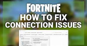 Fortnite – How to Fix Connection/Server Issues! | Complete 2022 Guide
