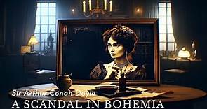 The Adventures of Sherlock Holmes: A Scandal in Bohemia