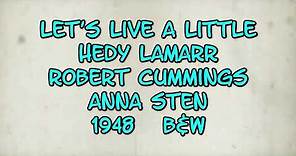 Let's Live a Little(with Trivia)Let's Live a Little Hedy Lamarr, Robert Cummings, Anna Sten 1948 B&W