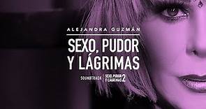 Alejandra Guzmán - Sexo, Pudor y Lágrimas (Banda Sonora Oficial)