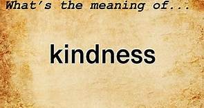 Kindness Meaning | Definition of Kindness