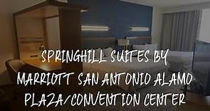Springhill Suites by Marriott San Antonio Alamo Plaza/Convention Center Review - San Antonio , Unite
