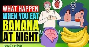 Benefits Of Eating Banana At Night (95% People Never Know These 10 Health Benefits Of Banana)