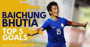 Baichung Bhutia - Top 5 Goals for India