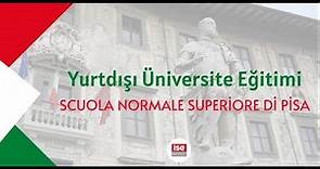 Yurtdışı Üniversite Eğitimi - SCUOLA NORMALE SUPERİORE Dİ PİSA - İtalya