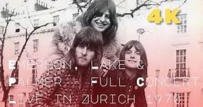 (4K REMASTER) Emerson, Lake & Palmer - Full Concert - Live in Zurich 1970