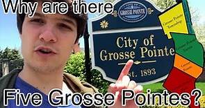 Why are there 5 Grosse Pointes? (Detroit)
