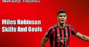 Miles Robinson - Skills And Goals - Perfect Defender