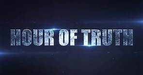 Hour Of Truth