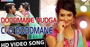 Doddmane Hudga | C/o Doddmane Video Song | Puneeth Rajkumar | Radhika Pandith | V Harikrishna | Suri