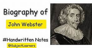 || Biography of John Webster || Handwritten notes|| @SubjectLearners Easy Explanation 👍