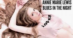 Annie Marie Lewis - Blues in The Night [Album Photoshoot]