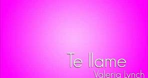 Valeria Lynch | Te llame