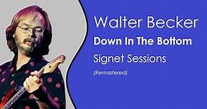 Walter Becker - Down In The Bottom (Signet Sessions) [Remastered]