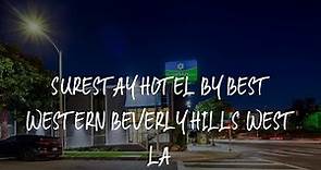 SureStay Hotel by Best Western Beverly Hills West LA Review - Los Angeles , United States of America