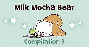 Daily Life of Milk Mocha | Milk Mocha Bear Compilation 3