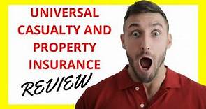 🔥 Universal Casualty and Property Insurance Review: Pros and Cons
