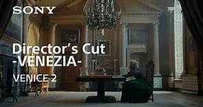 "VENEZIA" with Rob Hardy, BSC, ASC | VENICE 2 | Sony | CineAlta