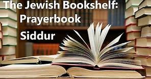 The Jewish Bookshelf: The Prayerbook Siddur