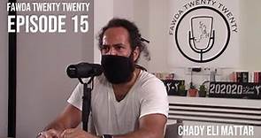 Chady Eli Mattar - Bikfaiya to Hollywood & Revolutionizing Film || Fawda Twenty Twenty Ep. 15