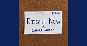 Right Now (feat. Lamar Woods)