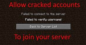 How to allow Cracked and Alt accounts to join your Minecraft Server (failed to verify username)