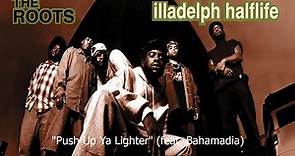 The Roots - "Push Up Ya Lighter" [Clean] (feat. Bahamadia)
