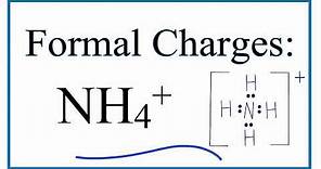 How to Calculate the Formal Charges for NH4+ (Ammonium Ion)