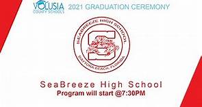 Seabreeze High School Graduation 6/4/2021 7:30pm
