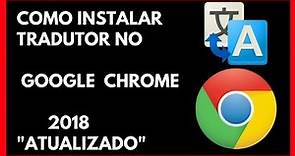 Como instalar Google tradutor no Chrome atualizado 2018