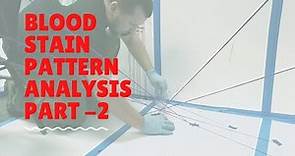 Blood Stain Pattern Analysis Part 2