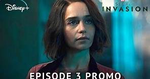 Secret Invasion - Episode 3 Promo Trailer | Disney+ | Emilia Clarke, Samuel L. Jackson