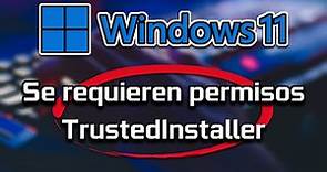 Como Eliminar Archivos y Carpetas Protegidos por TrustedInstaller en Windows 11 [Tutorial]