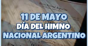 11 DE MAYO DÍA DEL HIMNO NACIONAL ARGENTINO 2021, CÓMO SE CREÓ PARA NIÑOS + ACTIVIDAD PARA REALIZAR