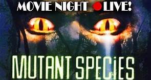"MUTANT SPECIES" (sci-fi / action, 1995) - LIVE MST3k-style commentary (full movie!)