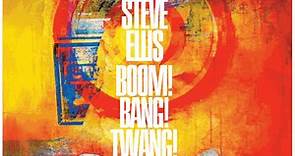 Steve Ellis - Boom! Bang! Twang!