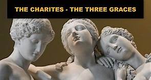 The Charites (aka, the Three Graces) – The story of the Three Graces!