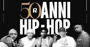 I primi 50 anni dell’Hip-Hop - Riviviamo la storia dell'Hip-Hop americano