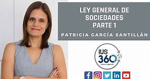 Ley General de Sociedades | Parte 1 | Patricia García Santillán