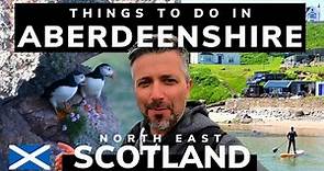 ABERDEENSHIRE & NE250 || 10 things to do in North East Scotland