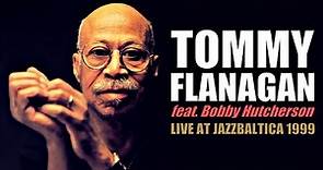 Tommy Flanagan Trio feat. Bobby Hutcherson - JazzBaltica 1999