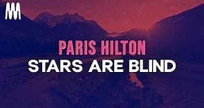 Paris Hilton - Stars Are Blind (Lyrics)